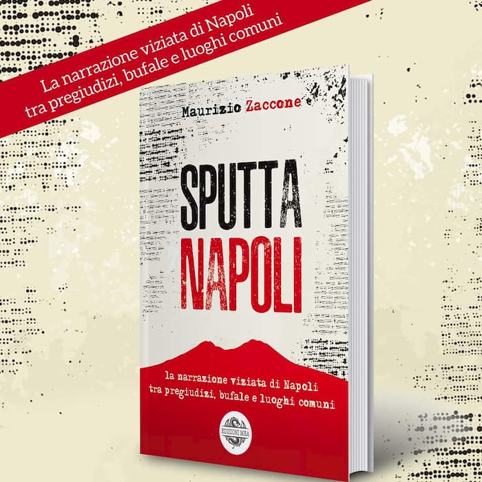 Arriva in libreria “Sputtanapoli”, l’atteso volume di Maurizio Zaccone