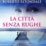 Napoli, al Chiostro di Sant'Eligio la presentazione del nuovo romanzo di Roberto Ritondale