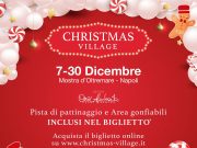 Christmas Village alla Mostra d’ Oltremare dal 7 al 30 Dicembre Christmas
