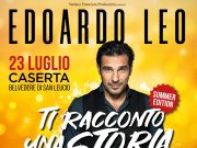 Edoardo Leo in scena alla decima edizione di Un’Estate da Belvedere, il 23 luglio presenta “Ti racconto una storia” con le musiche di Jonis Bascir al Belvedere di San Leucio