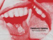 “Terra e Terra”, il nuovo singolo del duo indie/trip-hop Not a sad story