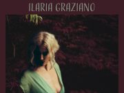 ILARIA GRAZIANO: esce il 3 ottobre “Paradiso”, la nuova canzone che anticipa l’album “Rive