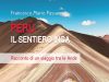 Lo scrittore Passaro racconta il suo sentiero Inca Il diario di viaggio di Passaro sul Perú