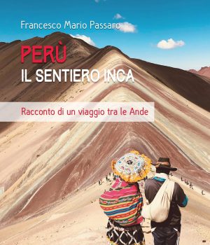 passaro_peru_2500-scaled Il diario di viaggio di Passaro sul Perú
