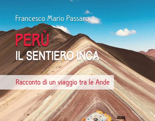 Lo scrittore Passaro racconta il suo sentiero Inca Il diario di viaggio di Passaro sul Perú